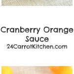 Cranberry Orange Sauce - 24 Carrot Kitchen