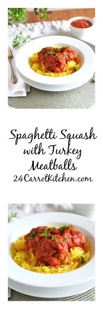 Spaghetti Squash with Turkey Meatballs - 24 Carrot Kitchen