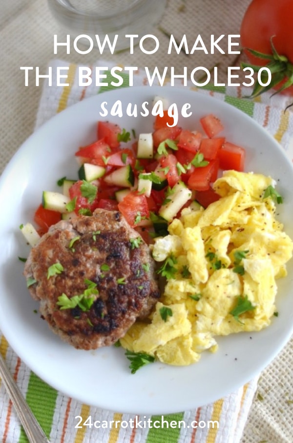 The BEST Whole30 Sausage Recipe! Freezer friendly and so delicious! Super easy to make! #Paleo #Whole30 #Whole30breakfast #turkeysausage #grain-free #gluten-free #dairy-free #sausage via 24carrotkitchen.com