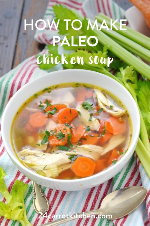 This delicious Paleo chicken soup is comfort in a bowl. Chock full of chicken, carrots, celery, and parsley, it is a delight for lunch or dinner. Bonus: recipe to make your own homemade chicken bone broth! #Paleo #Paleosoup #chickensoup #grain-free #gluten-free #dairy-free #Paleorecipes #chicken
