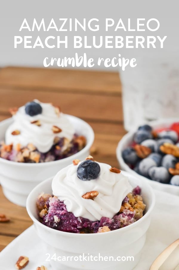 Make this amazing Paleo Peach Blueberry Crumble! Delicious! #Paleo #gluten-free #dairy-free #grain-free #Paleodesserts #vegandesserts #vegan #vegandesserts